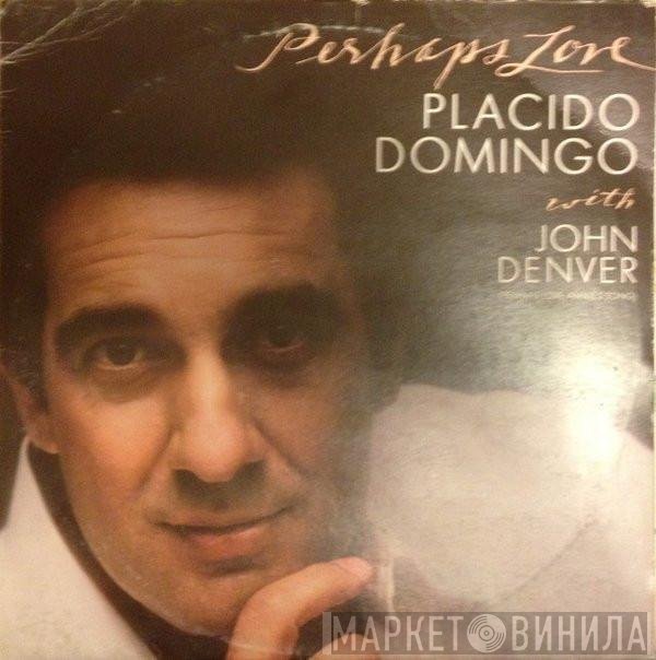 Placido Domingo With John Denver  - Perhaps Love