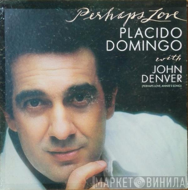 Placido Domingo With John Denver  - Perhaps Love