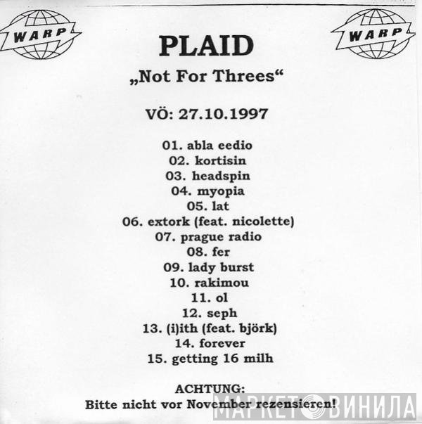 Plaid  - Not For Threes