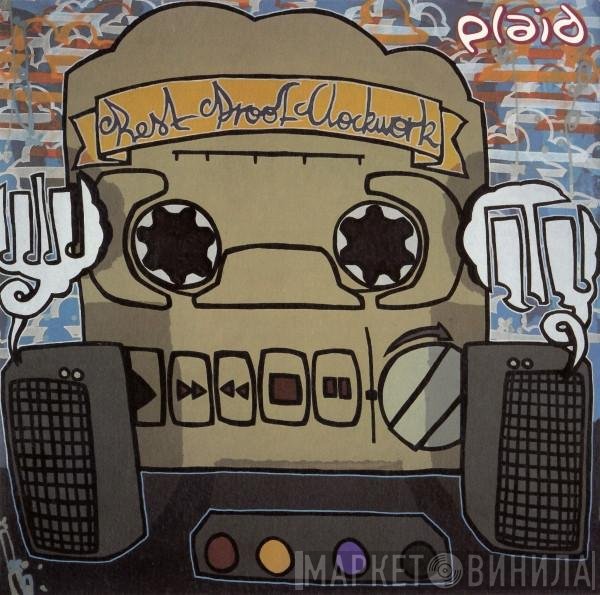 Plaid  - Rest Proof Clockwork