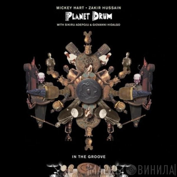 Planet Drum, Mickey Hart, Zakir Hussain  - In The Groove