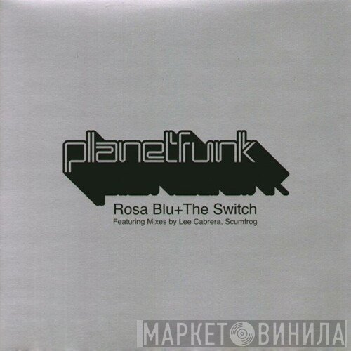 Planet Funk  - Rosa Blu / The Switch (Remixes)