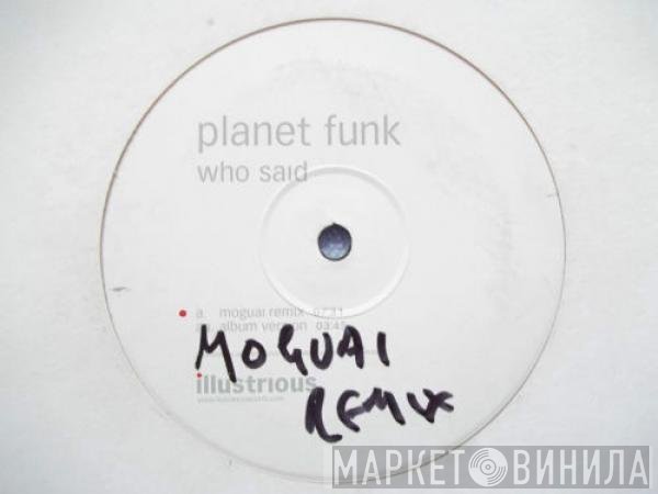 Planet Funk  - Who Said