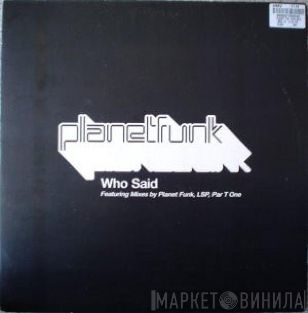 Planet Funk - Who Said