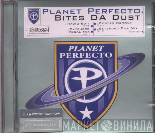 Planet Perfecto - Bites Da Dust
