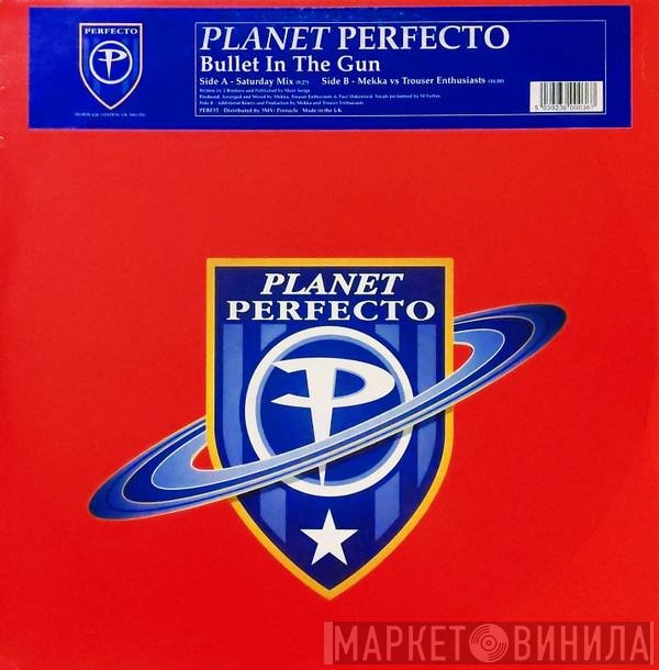 Planet Perfecto - Bullet In The Gun