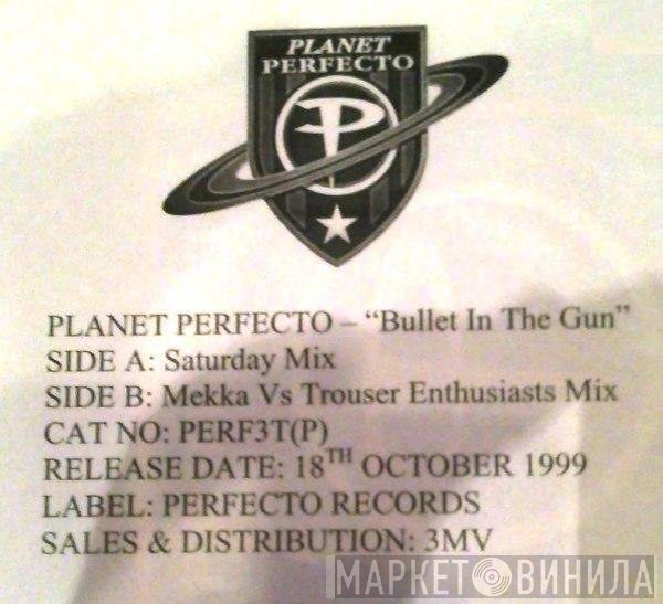 Planet Perfecto  - Bullet In The Gun