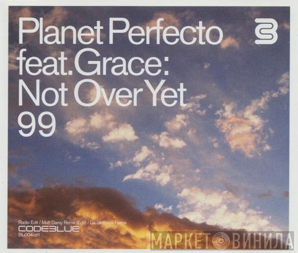 Planet Perfecto Feat. Grace  - Not Over Yet 99