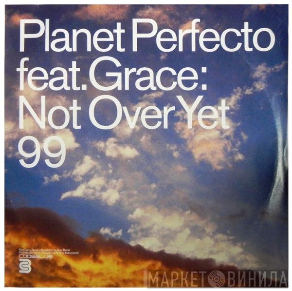 Planet Perfecto Feat. Grace  - Not Over Yet 99
