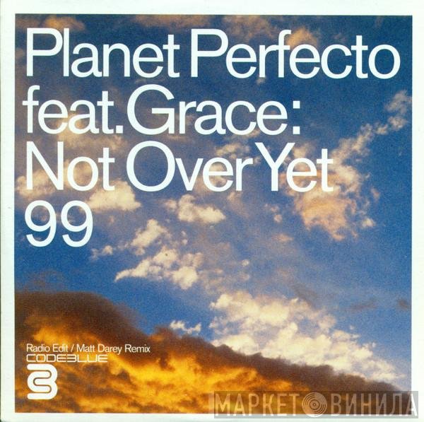 Planet Perfecto Feat. Grace  - Not Over Yet 99