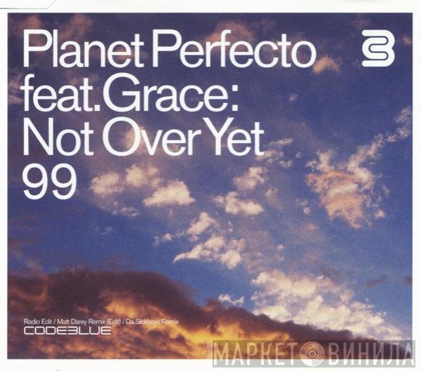 Planet Perfecto Feat. Grace  - Not Over Yet 99
