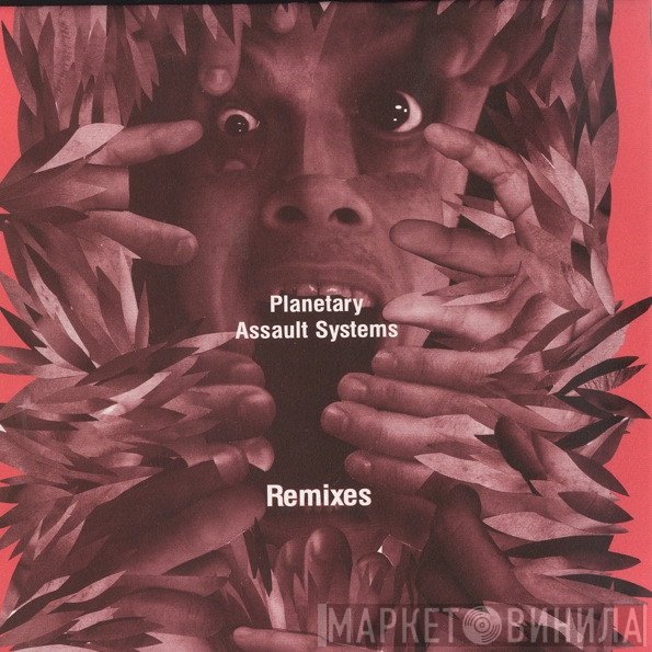 Planetary Assault Systems - Remixes
