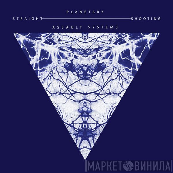Planetary Assault Systems - Straight Shooting