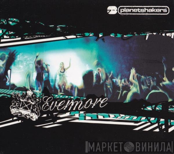 Planetshakers  - Evermore