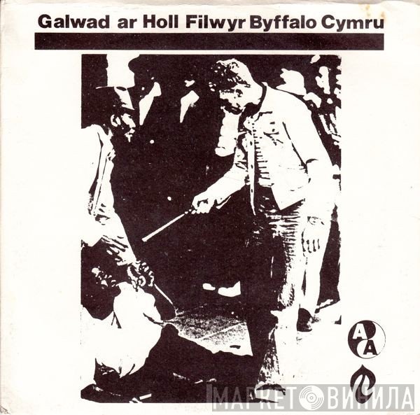Plant Bach Ofnus, Cathod Aur, Beirdd Coch - Galwad Ar Holl Filwyr Byffalo Cymru