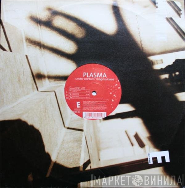 Plasma  - Under Control / Magma Base