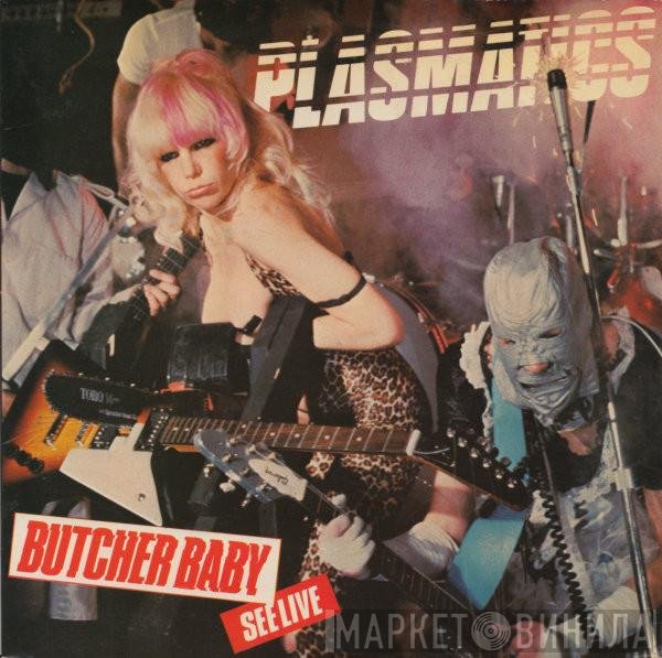 Plasmatics   - Butcher Baby