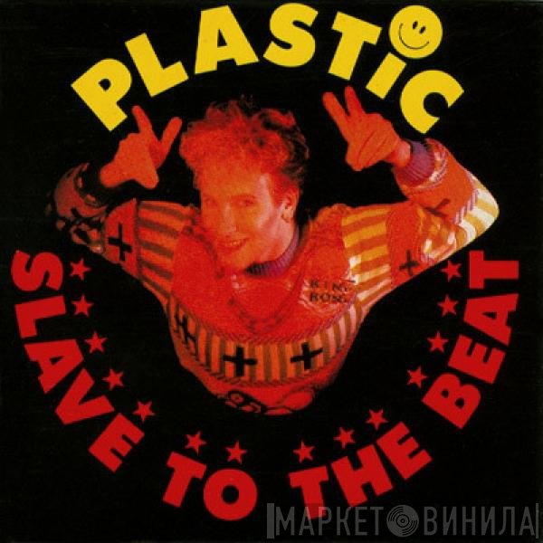 Plastic Bertrand  - Slave To The Beat