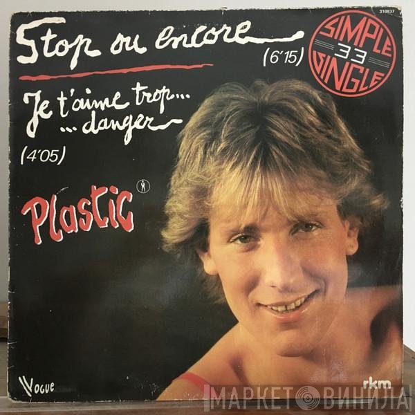 Plastic Bertrand  - Stop Ou Encore