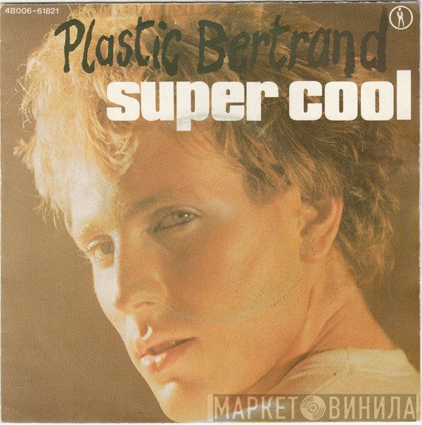 Plastic Bertrand  - Super Cool