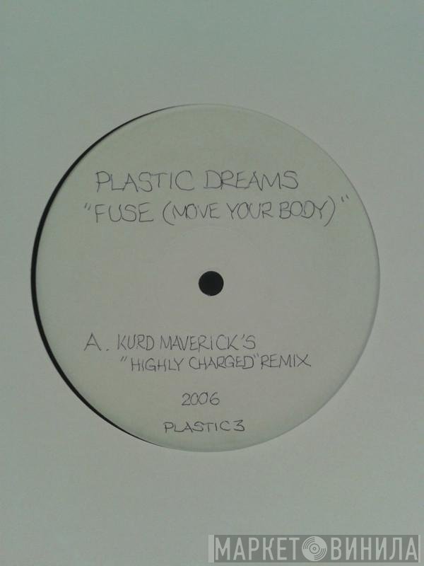 Plastic Dreams - Fuse (Move Your Body)