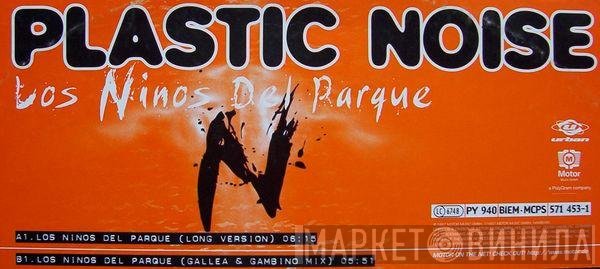 Plastic Noise - Los Ninos Del Parque