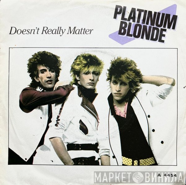 Platinum Blonde - Doesn't Really Matter