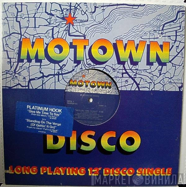 Platinum Hook - Give Me Time To Say / Standing On The Verge (Of Getting it on)
