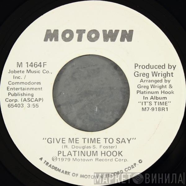 Platinum Hook - Give Me Time To Say
