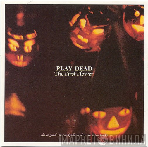 Play Dead   - The First Flower