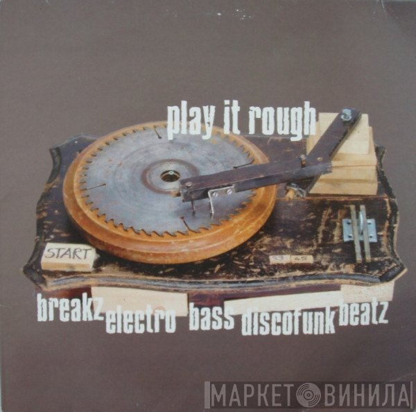  - Play It Rough