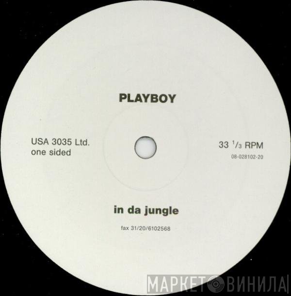 Playboy  - In Da Jungle