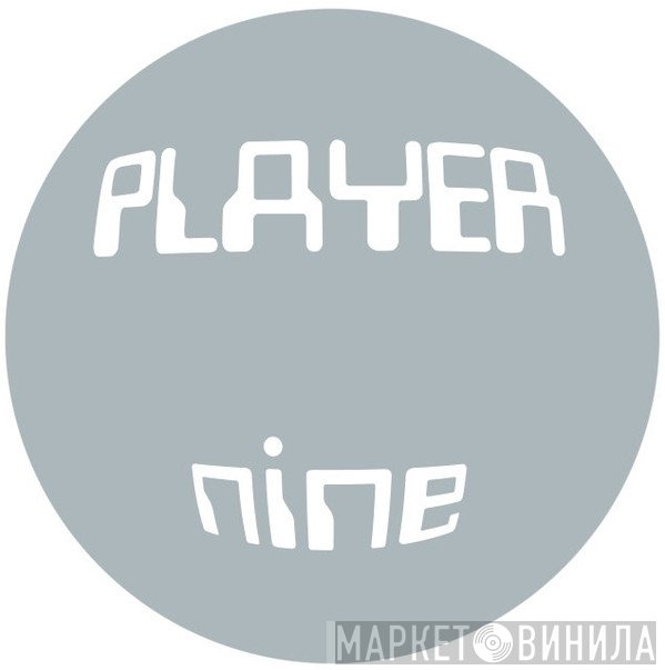 Player  - Player Nine