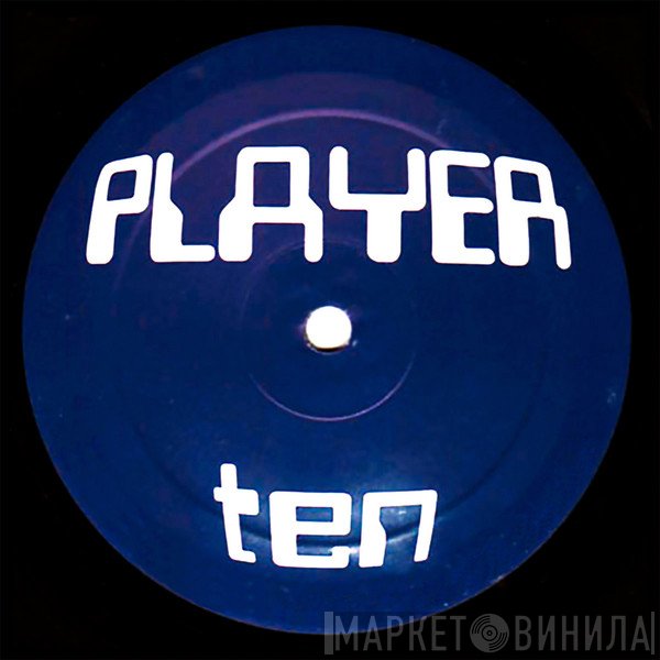 Player  - Player Ten