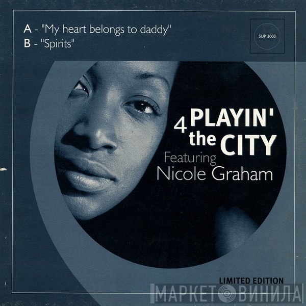 Playin' 4 The City - My Heart Belongs To Daddy / Spirits