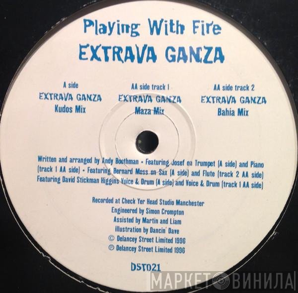 Playing With Fire - Extrava Ganza
