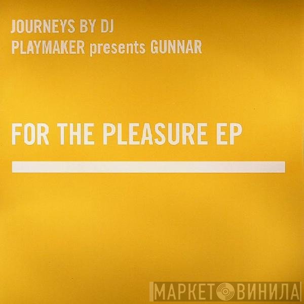 Playmaker, Gunnar Underground - For The Pleasure EP