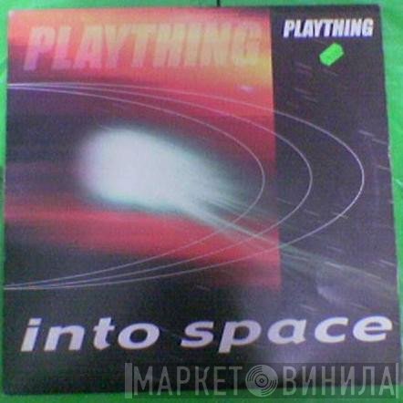 Plaything  - Into Space