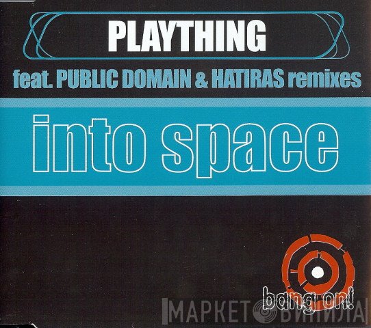 Plaything  - Into Space