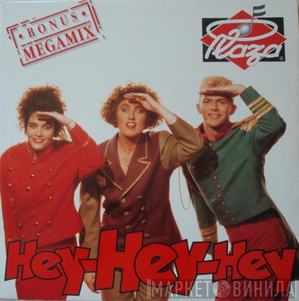 Plaza  - Hey-Hey-Hey