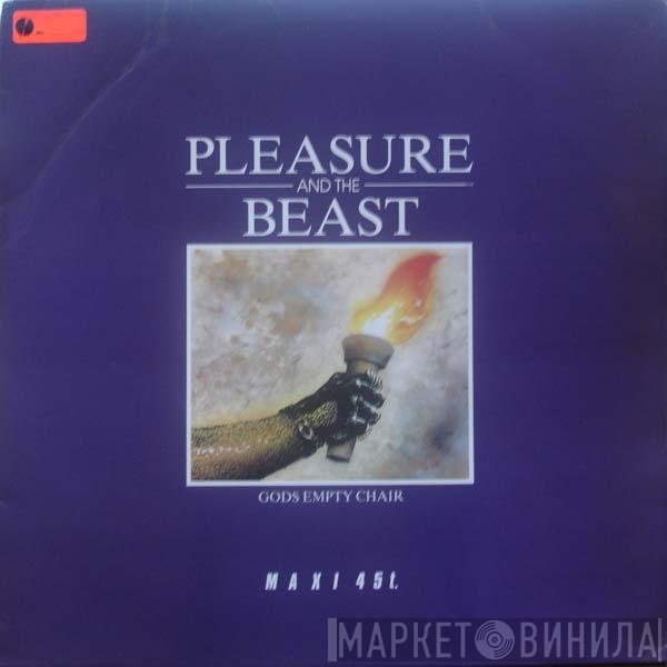 Pleasure And The Beast - Gods Empty Chair