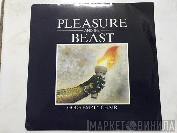 Pleasure And The Beast - Gods Empty Chair