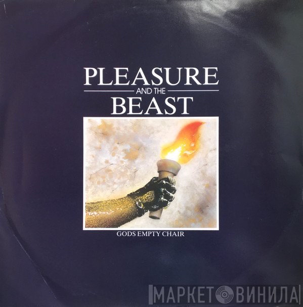 Pleasure And The Beast - Gods Empty Chair