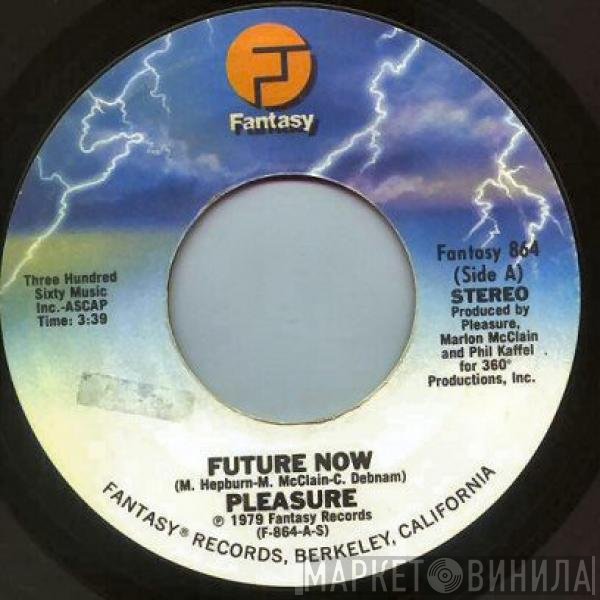 Pleasure   - Future Now