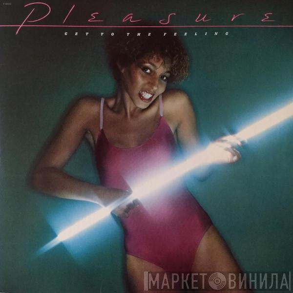 Pleasure   - Get To The Feeling