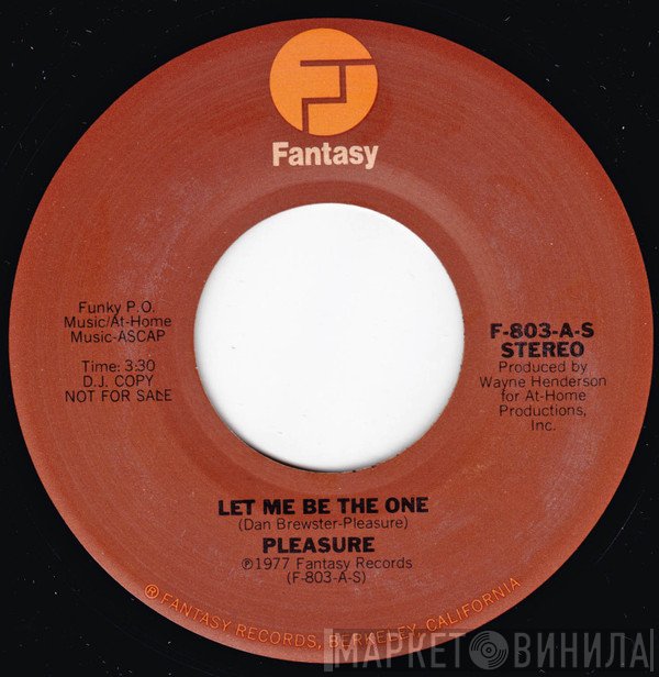 Pleasure   - Let Me Be The One
