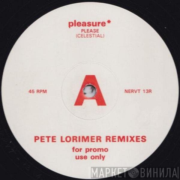 Pleasure  - Please (Pete Lorimer Remixes)