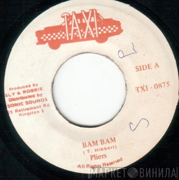 Pliers  - Bam Bam