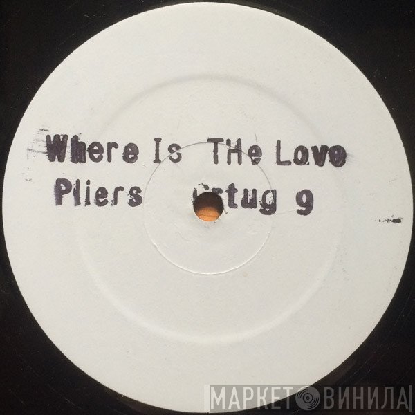 Pliers - Where Is The Love