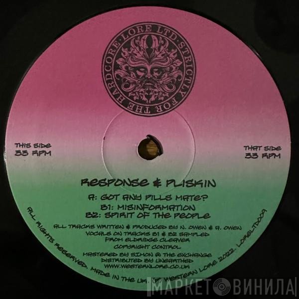 Pliskin, Response - Got Any Pills Mate? / Misinformation / Spirit Of The People